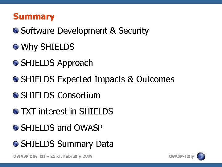 Summary Software Development & Security Why SHIELDS Approach SHIELDS Expected Impacts & Outcomes SHIELDS