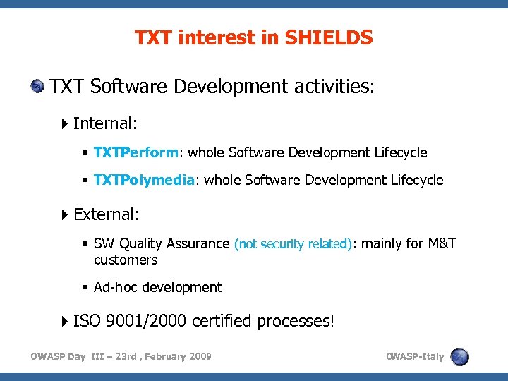 TXT interest in SHIELDS TXT Software Development activities: Internal: TXTPerform: whole Software Development Lifecycle
