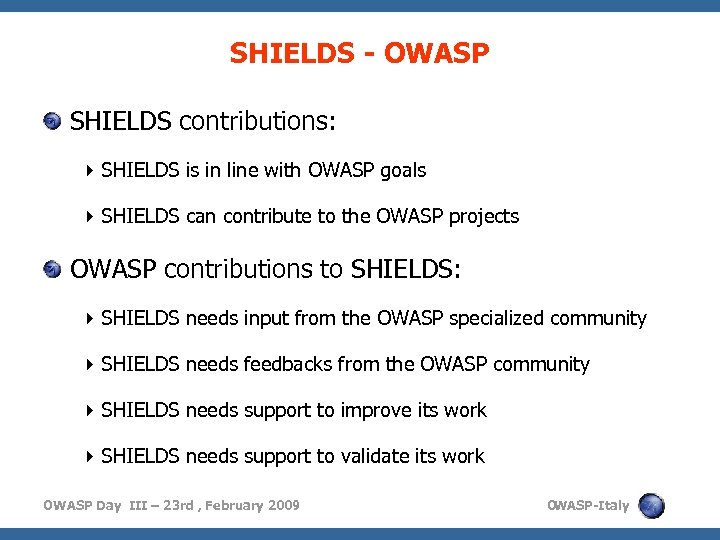 SHIELDS - OWASP SHIELDS contributions: SHIELDS is in line with OWASP goals SHIELDS can