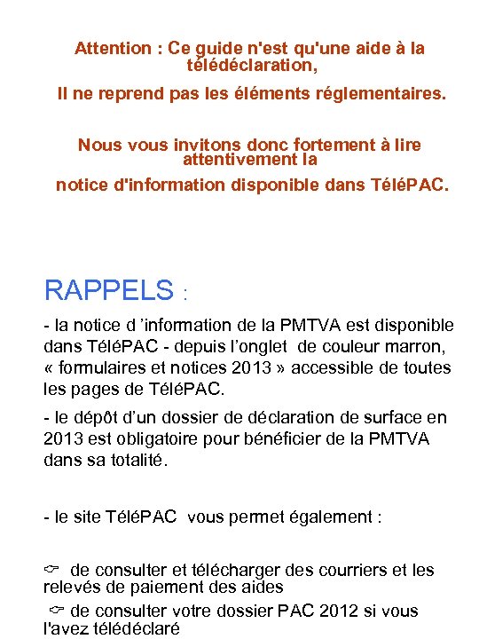 Attention : Ce guide n'est qu'une aide à la télédéclaration, Il ne reprend pas