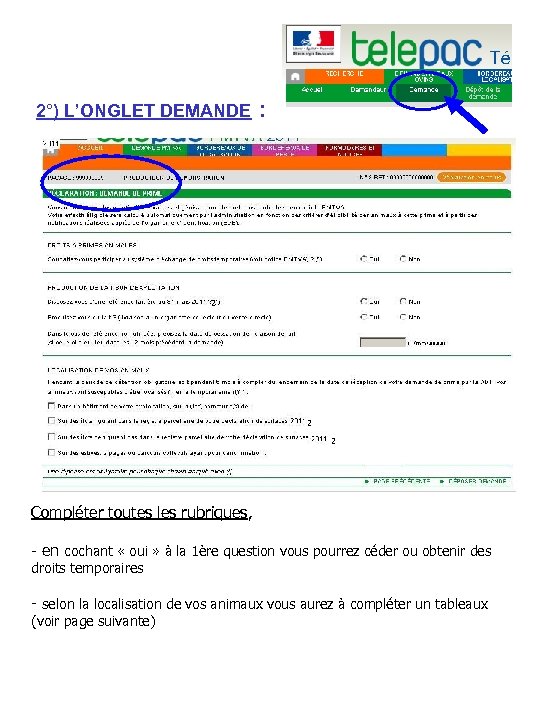 2°) L’ONGLET DEMANDE : 2 2 2 Compléter toutes les rubriques, - en cochant