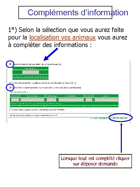  Compléments d’information 1°) Selon la sélection que vous aurez faite pour la localisation