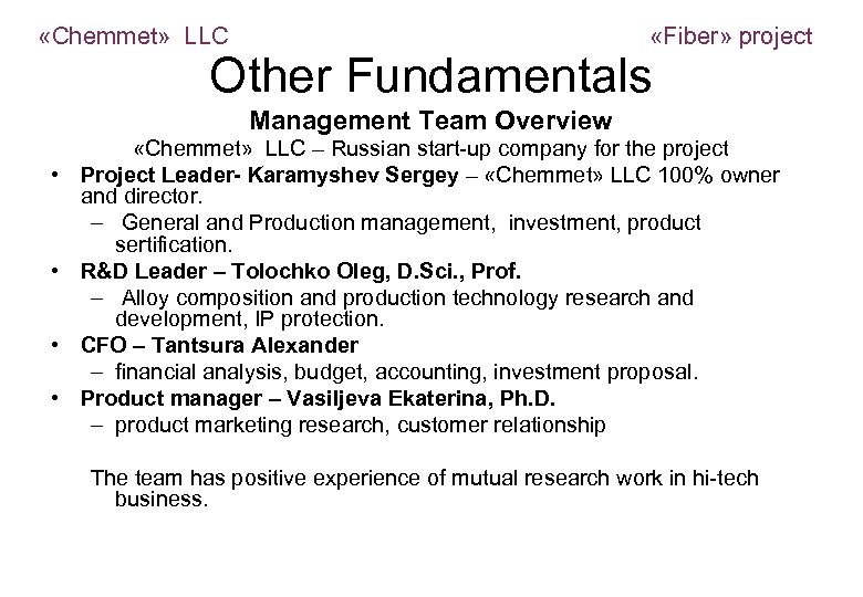  «Chemmet» LLC «Fiber» project Other Fundamentals Management Team Overview • • «Chemmet» LLC