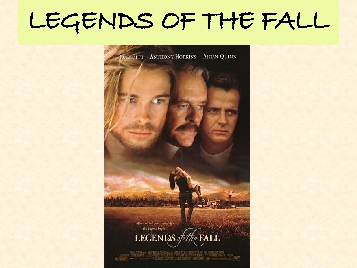 LEGENDS OF THE FALL 