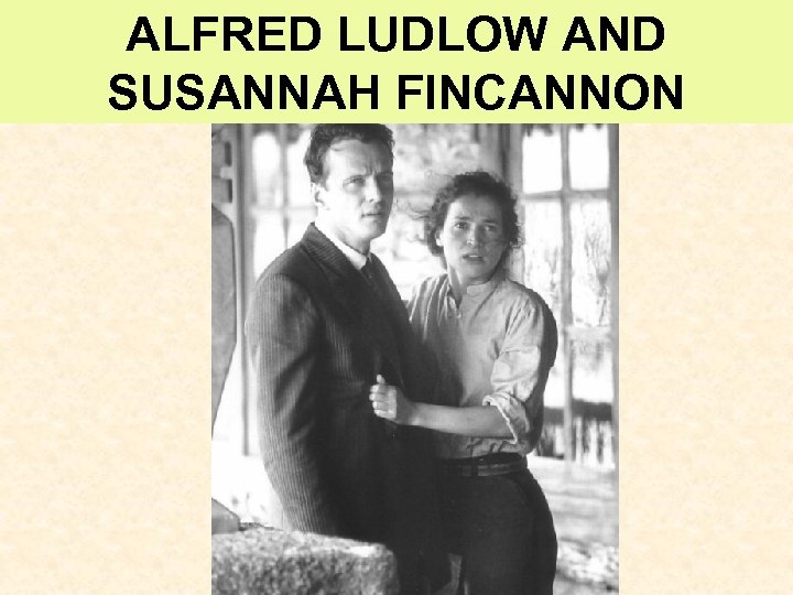 ALFRED LUDLOW AND SUSANNAH FINCANNON 