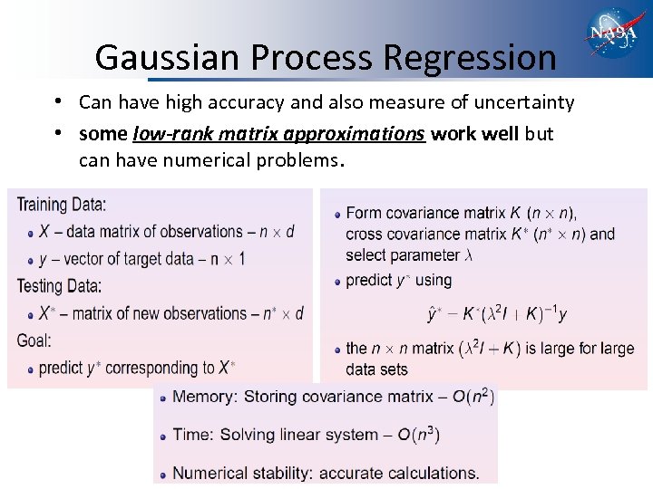 Gaussian Process Regression • Can have high accuracy and also measure of uncertainty •