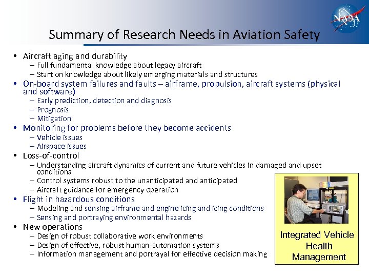 Summary of Research Needs in Aviation Safety • Aircraft aging and durability – Full