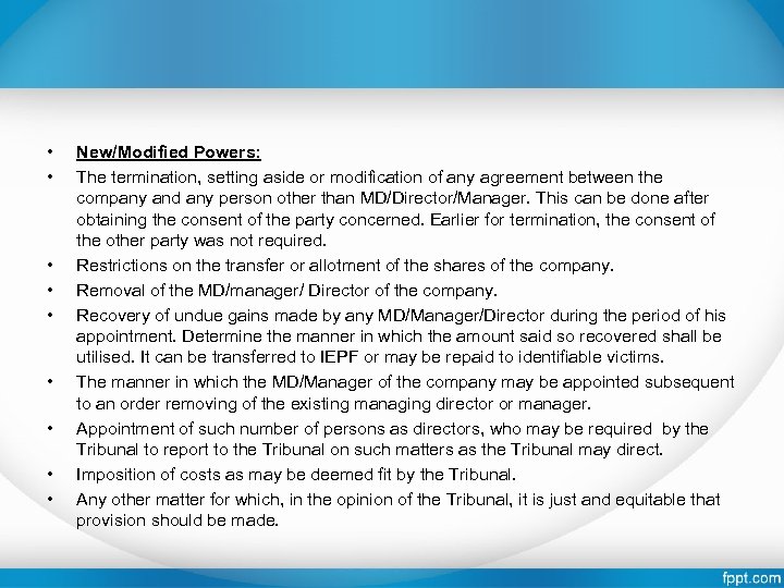  • • • New/Modified Powers: The termination, setting aside or modification of any