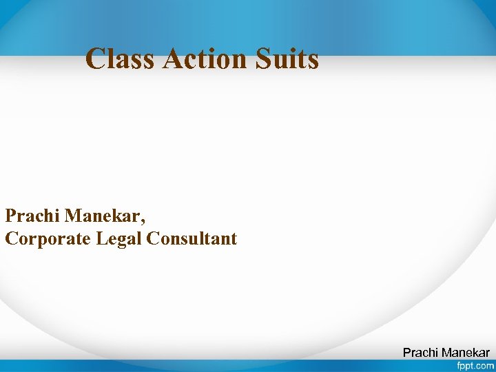 Class Action Suits Prachi Manekar, Corporate Legal Consultant Prachi Manekar 
