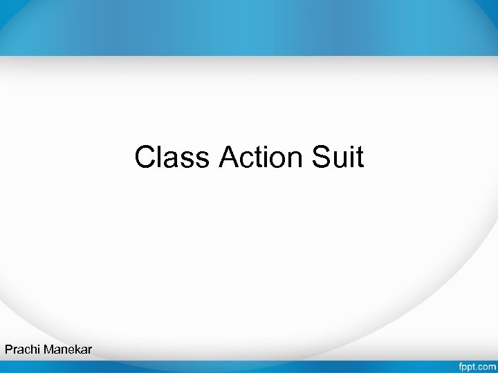 Class Action Suit Prachi Manekar 