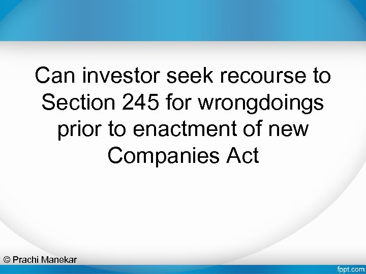 Can investor seek recourse to Section 245 for wrongdoings prior to enactment of new