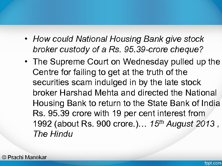 • How could National Housing Bank give stock broker custody of a Rs.