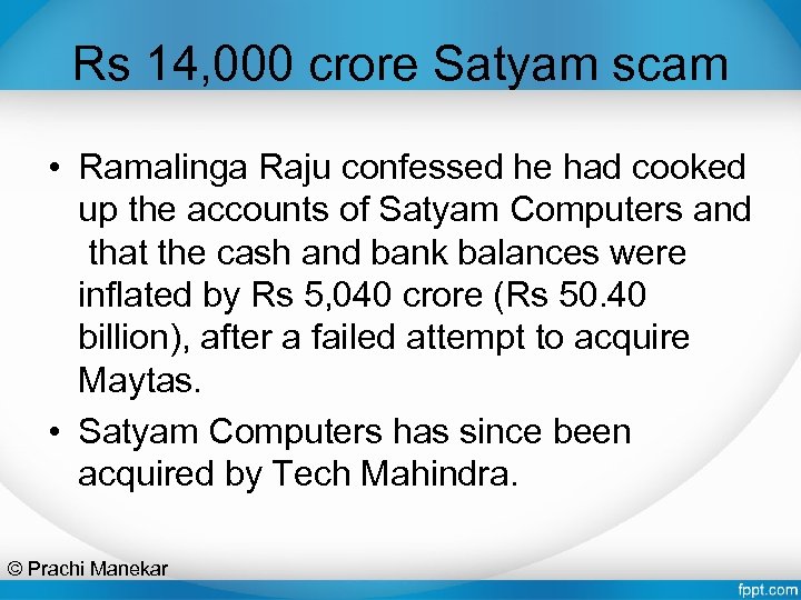 Rs 14, 000 crore Satyam scam • Ramalinga Raju confessed he had cooked up