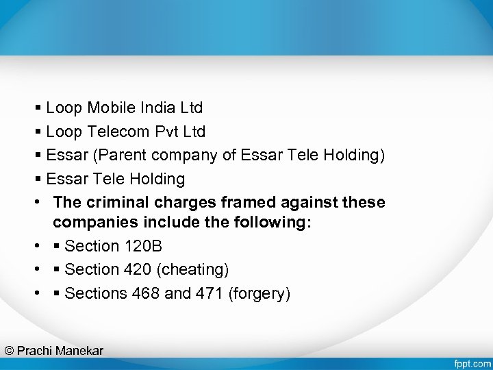  Loop Mobile India Ltd Loop Telecom Pvt Ltd Essar (Parent company of Essar