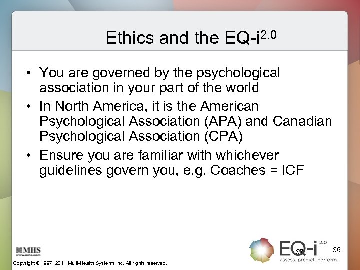 Ethics and the EQ-i 2. 0 • You are governed by the psychological association