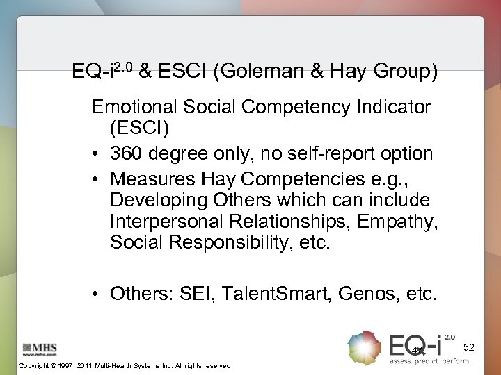 EQ-i 2. 0 & ESCI (Goleman & Hay Group) Emotional Social Competency Indicator (ESCI)