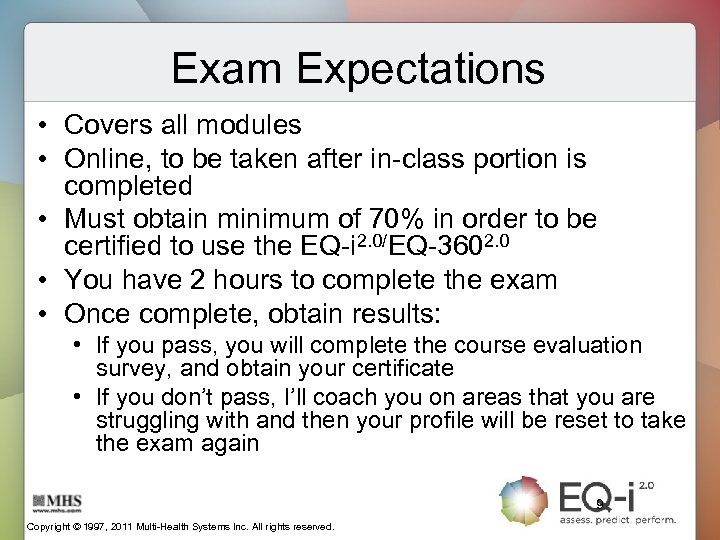 Exam Expectations • Covers all modules • Online, to be taken after in-class portion