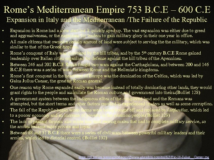 Rome’s Mediterranean Empire 753 B. C. E – 600 C. E Expansion in Italy
