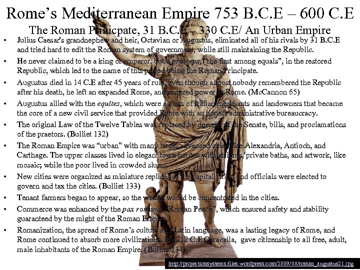 Rome’s Mediterranean Empire 753 B. C. E – 600 C. E • • •
