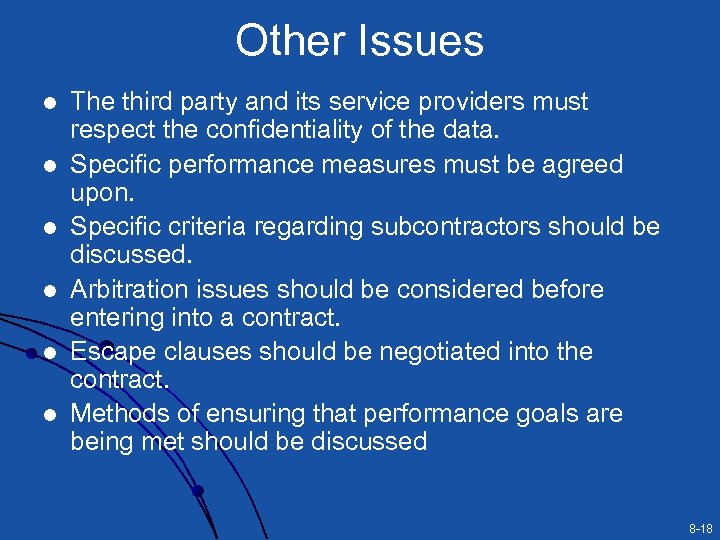 Other Issues l l l The third party and its service providers must respect