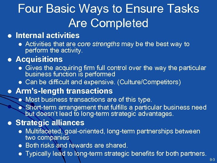 Four Basic Ways to Ensure Tasks Are Completed l Internal activities l l Acquisitions