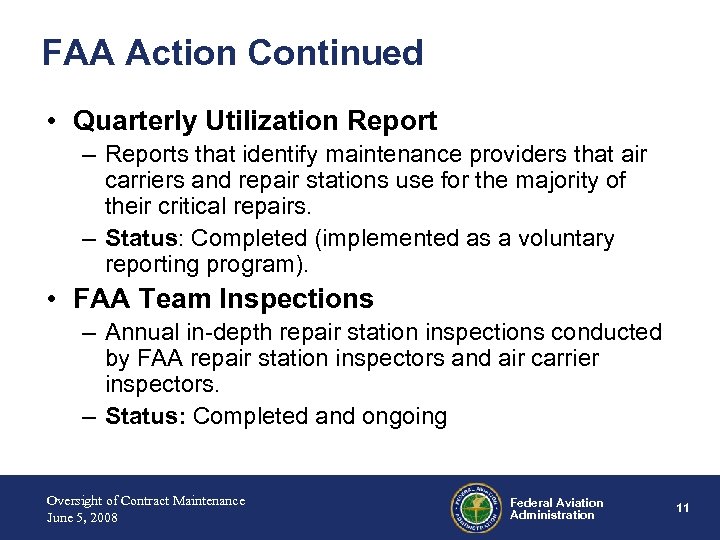 FAA Action Continued • Quarterly Utilization Report – Reports that identify maintenance providers that