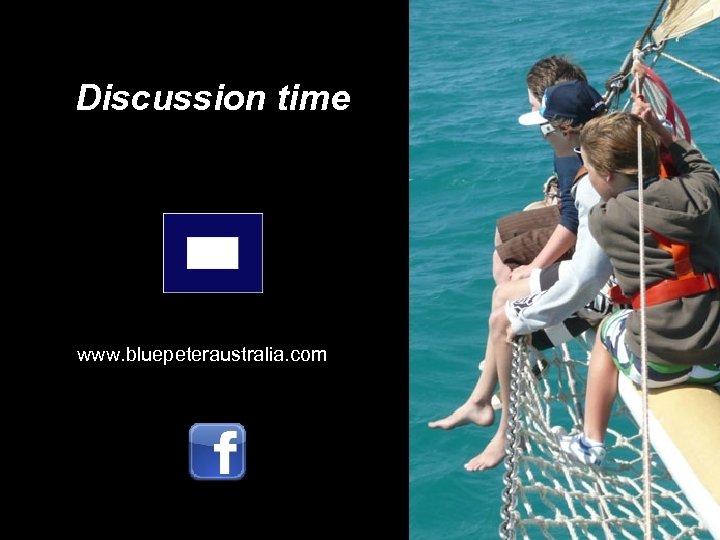 Discussion time www. bluepeteraustralia. com 