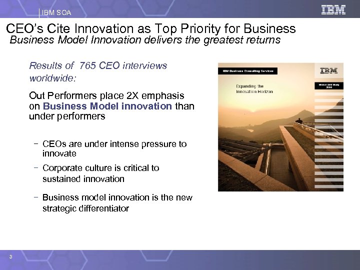 IBM SOA CEO’s Cite Innovation as Top Priority for Business Model Innovation delivers the