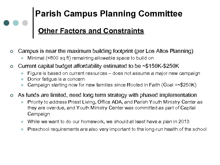 Parish Campus Planning Committee Other Factors and Constraints ¢ Campus is near the maximum