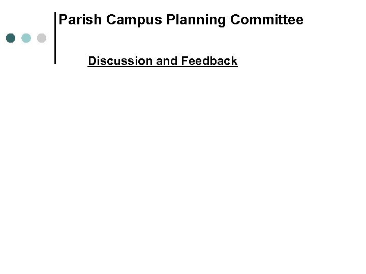 Parish Campus Planning Committee Discussion and Feedback 