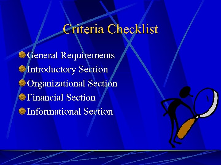 Criteria Checklist General Requirements Introductory Section Organizational Section Financial Section Informational Section 