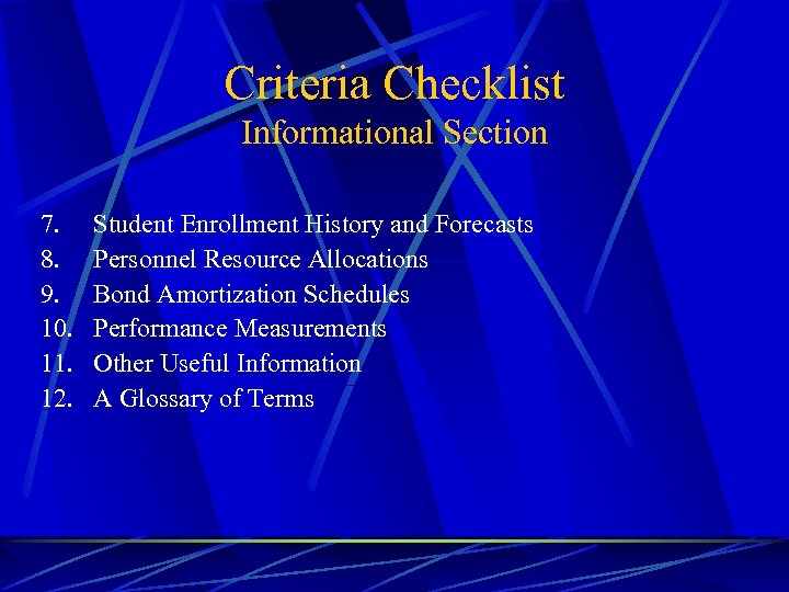 Criteria Checklist Informational Section 7. 8. 9. 10. 11. 12. Student Enrollment History and
