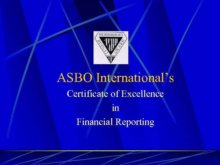ASBO International’s Certificate of Excellence in Financial Reporting 