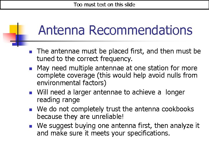 Too must text on this slide Antenna Recommendations n n n The antennae must