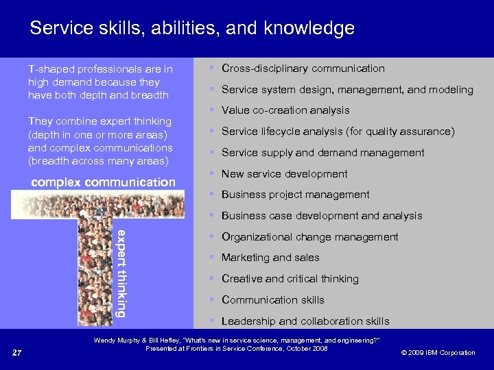 Service skills, abilities, and knowledge T-shaped professionals are in high demand because they have