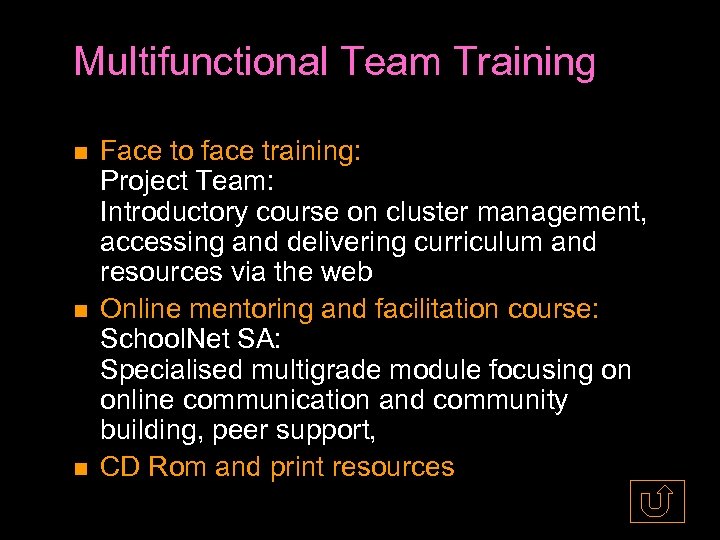 Multifunctional Team Training Face to face training: Project Team: Introductory course on cluster management,
