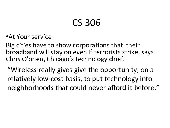 CS 306 • At Your service Big cities have to show corporations that their