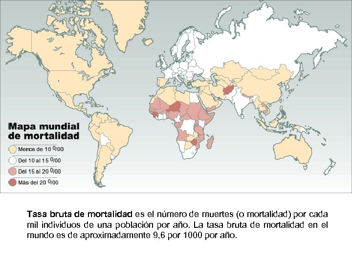 Tasa bruta de mortalidad es el número de muertes (o mortalidad) por cada mil