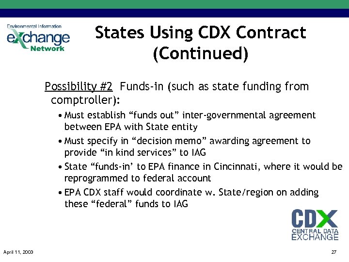 States Using CDX Contract (Continued) Possibility #2 Funds-in (such as state funding from comptroller):