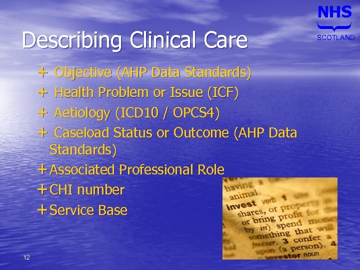 NHS + Objective (AHP Data Standards) + Health Problem or Issue (ICF) + Aetiology