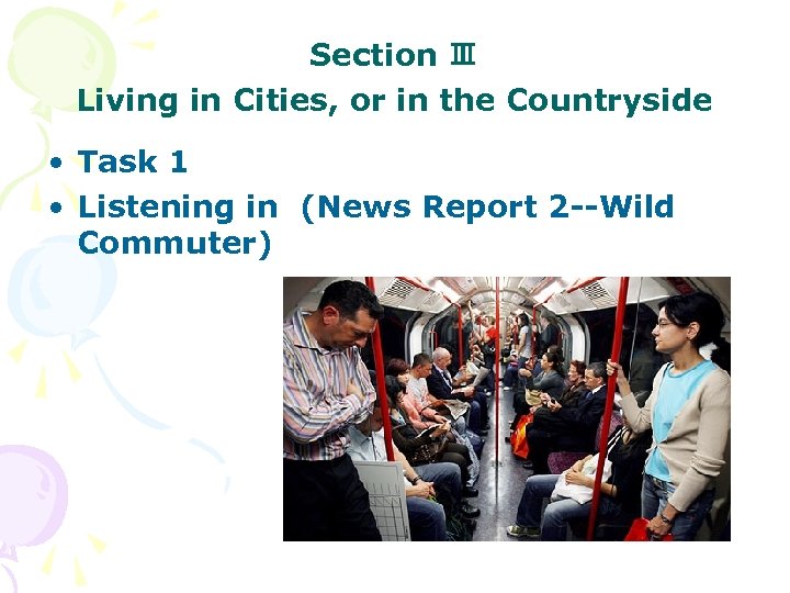 Section Ⅲ Living in Cities, or in the Countryside • Task 1 • Listening