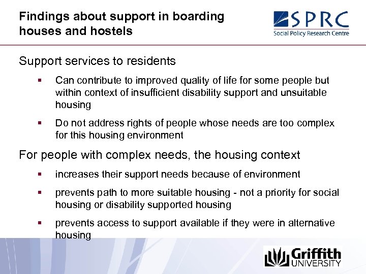 Findings about support in boarding houses and hostels Support services to residents § Can