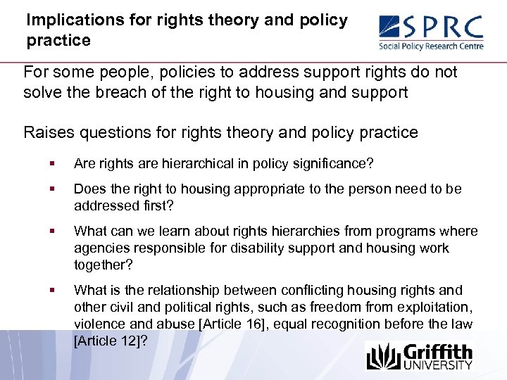 Implications for rights theory and policy practice For some people, policies to address support