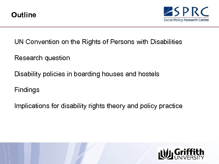 Outline UN Convention on the Rights of Persons with Disabilities Research question Disability policies