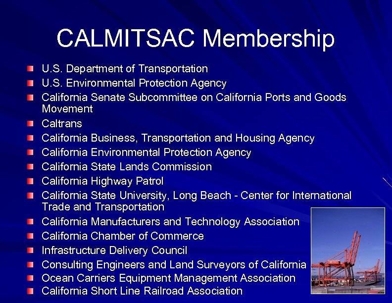 CALMITSAC Membership U. S. Department of Transportation U. S. Environmental Protection Agency California Senate