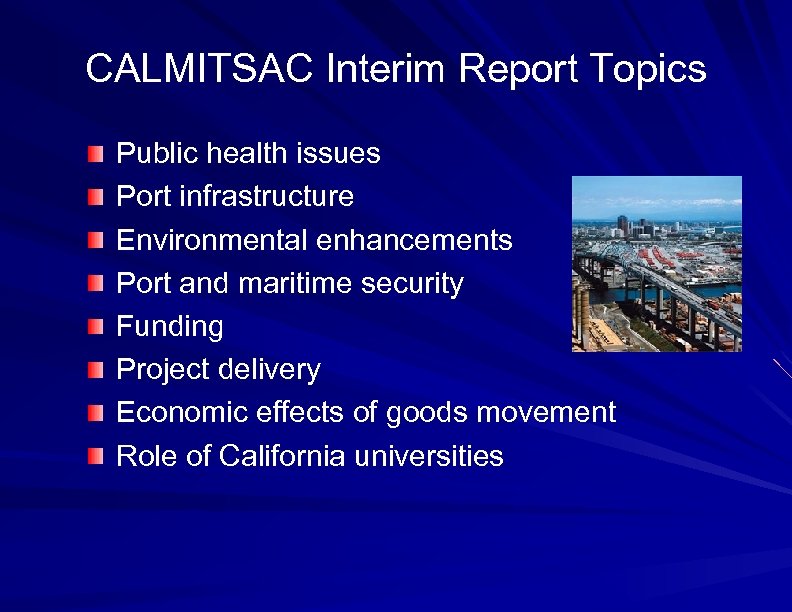CALMITSAC Interim Report Topics Public health issues Port infrastructure Environmental enhancements Port and maritime