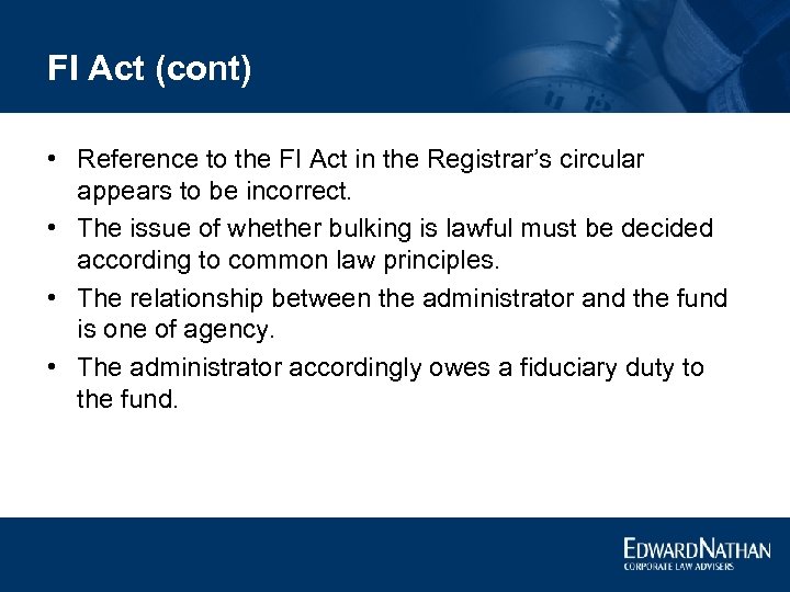 FI Act (cont) • Reference to the FI Act in the Registrar’s circular appears