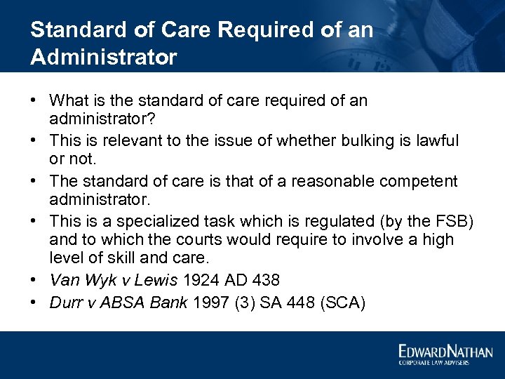 Standard of Care Required of an Administrator • What is the standard of care