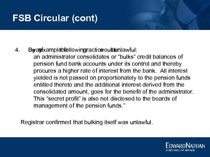 FSB Circular (cont) 4. By of way example, following the practice be wouldunlawful: an