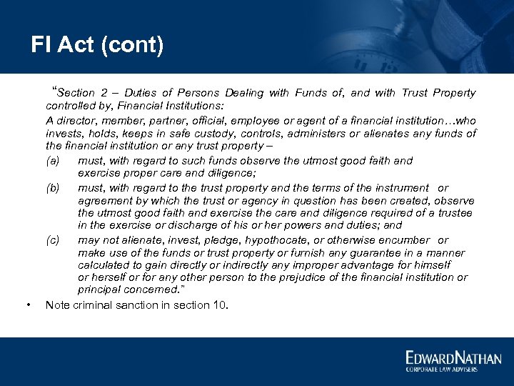 FI Act (cont) “Section • 2 – Duties of Persons Dealing with Funds of,